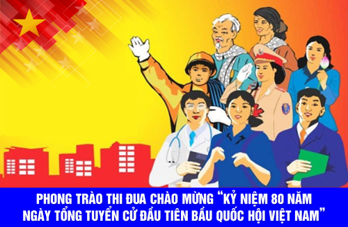 Kế hoạch tuyên truyền Kỷ niệm 80 năm Ngày Tổng tuyển cử đầu tiên bầu  Quốc hội Việt Nam (06/01/1946 - 06/01/2026)