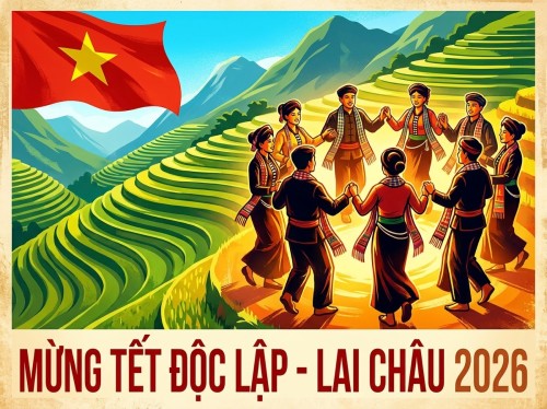 CHỦ TRƯƠNG, KẾ HOẠCH TỔ CHỨC CÁC HOẠT ĐỘNG TẾT ĐỘC LẬP NĂM 2026 TẠI TỈNH LAI CHÂU